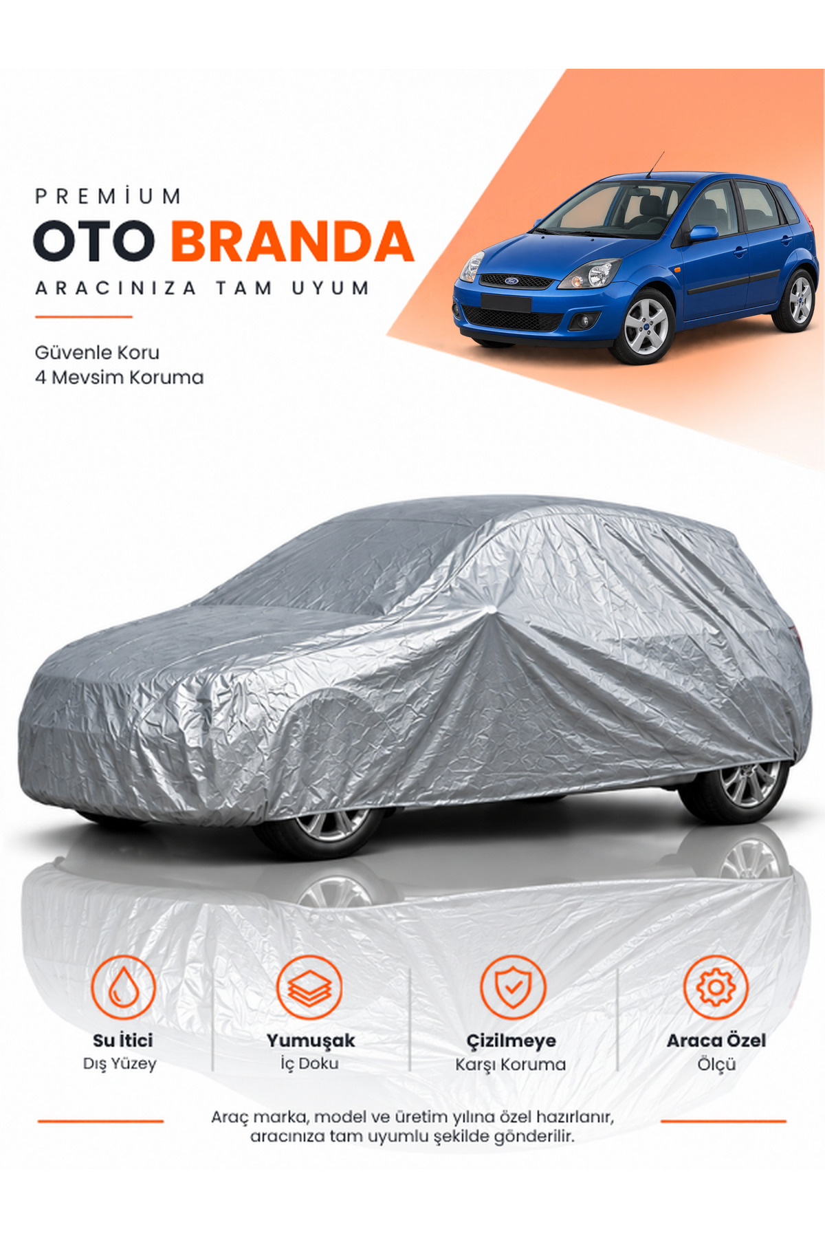 FORD FİESTA (2008-2017) HATCHBACK Uyumlu Araba Brandası Oto Branda Araba Örtüsü Araç Çadırı