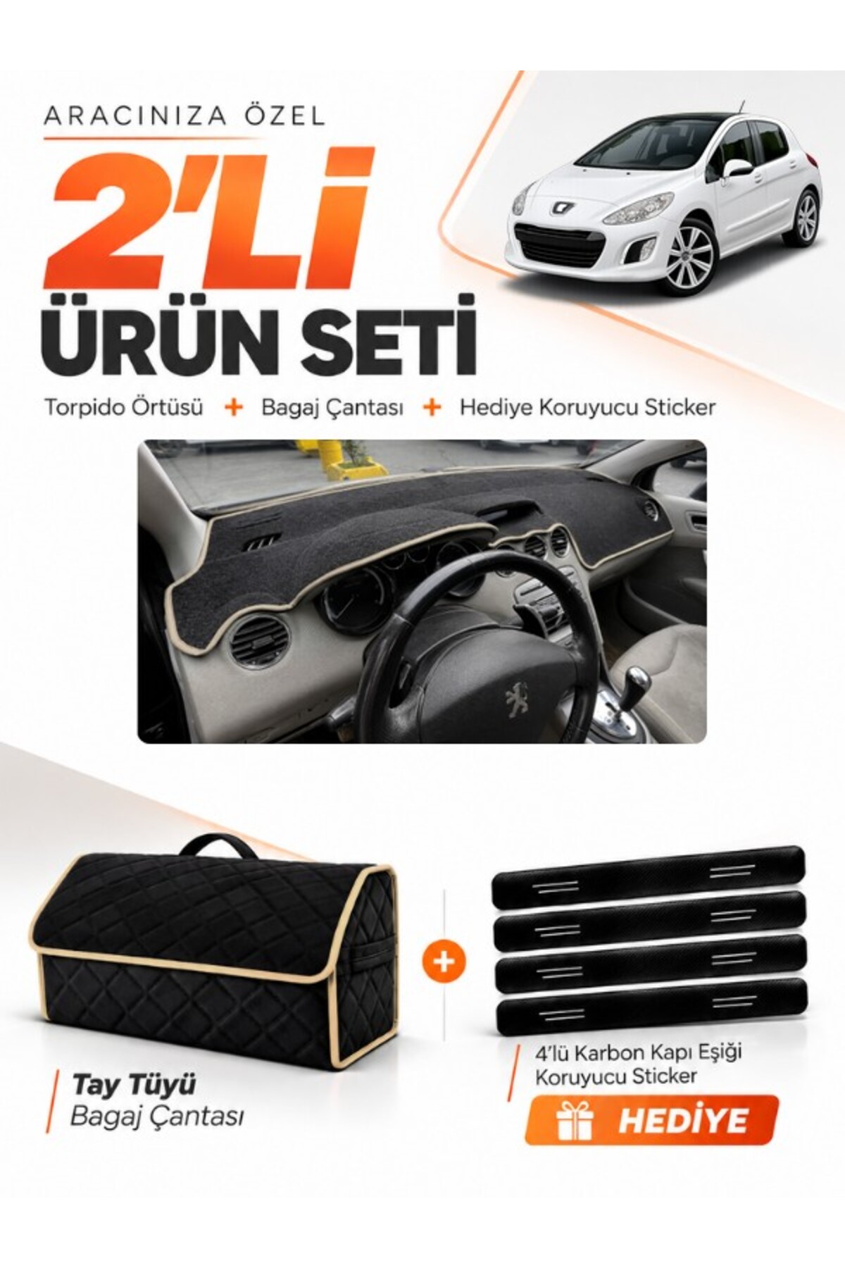 PEUGEOT 308 (2008-2014) Uyumlu Torpido Örtüsü + Tay Tüyü Bagaj Çantası + Sticker Seti - PE013 Siyah-Bej