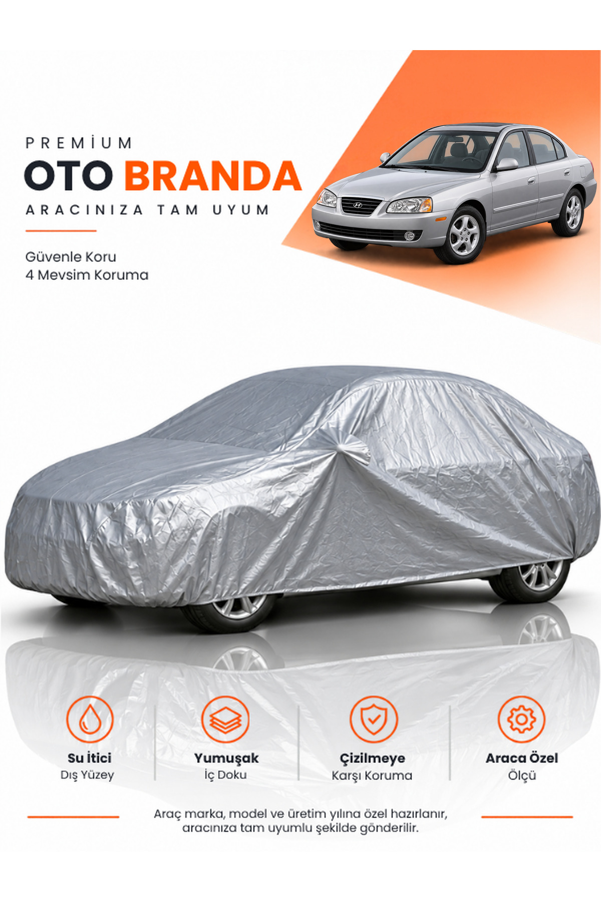 HYUNDAİ ELANTRA (2006-2011) SEDAN Uyumlu Araba Brandası Oto Branda Araba Örtüsü Araç Çadırı