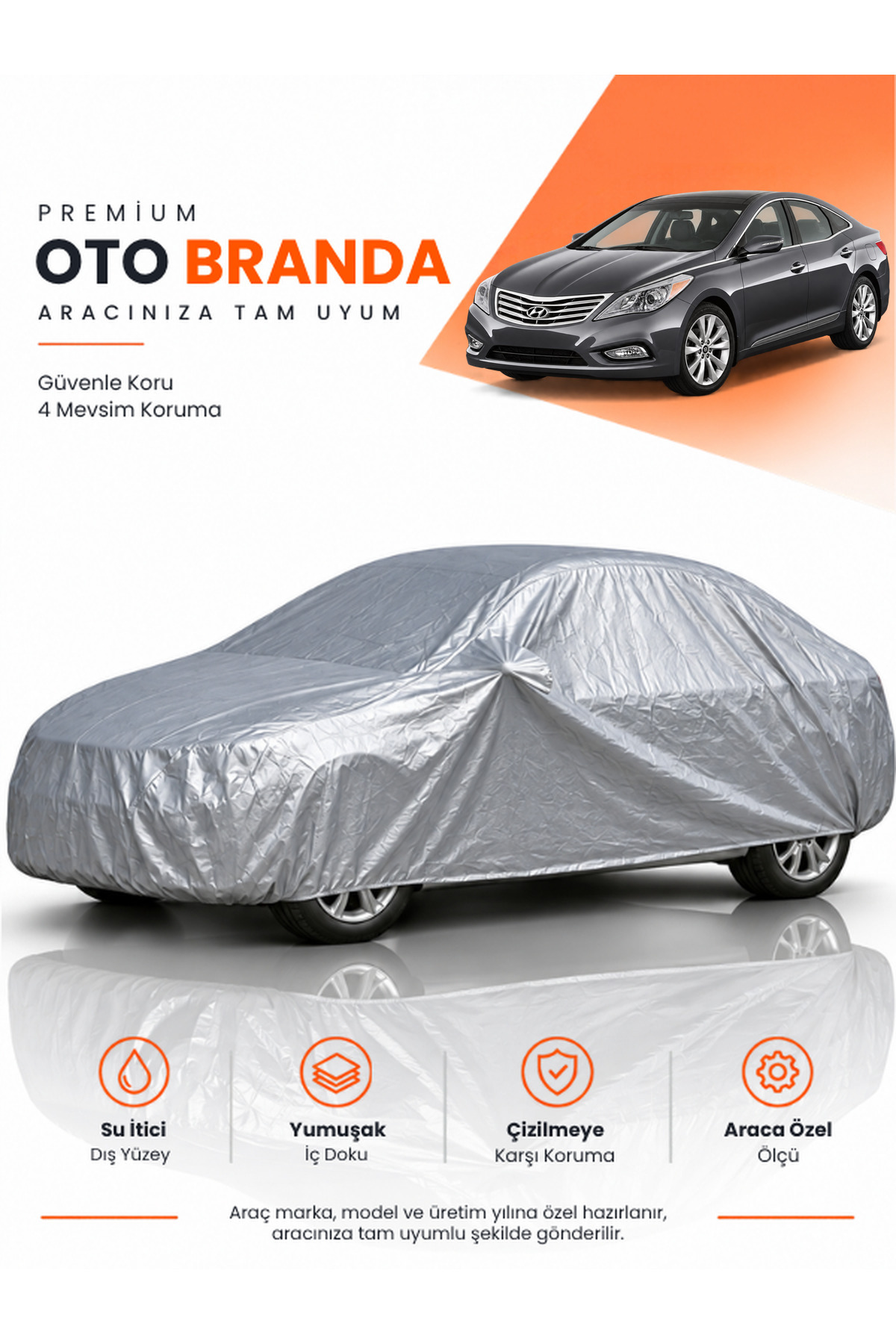 HYUNDAİ GRANDEUR (2011-2016) SEDAN Uyumlu Araba Brandası Oto Branda Araba Örtüsü Araç Çadırı