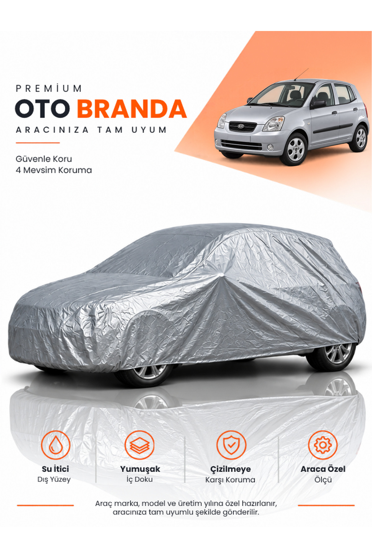 KİA PİCANTO (2004-2011) HATCHBACK Uyumlu Araba Brandası Oto Branda Araba Örtüsü Araç Çadırı